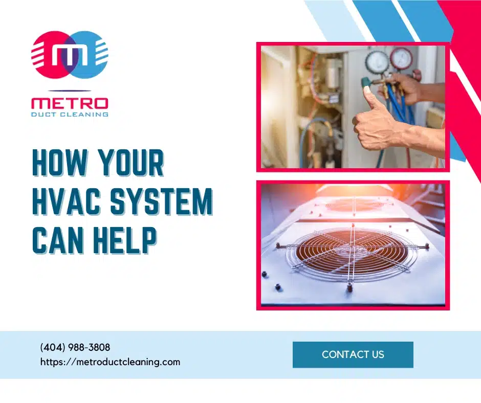 How Your HVAC System Can Help?